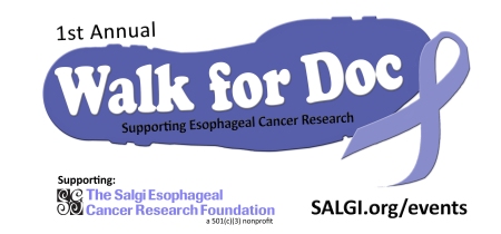 1st Annual Walk for Doc- Supporting Esophageal Cancer Research The Salgi Esophageal Cancer Research Foundation